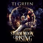 Storm Moon Rising : Paranormal Shifter Mystery cover image cdn