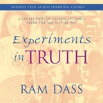 Experiments in Truth : A Collection Of Classic Lectures From The '60s To The '90s cover image cdn