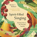 Spirit-Filled Singing cover image cdn