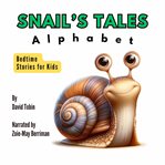 Snails Tales Alphabet Bedtime Stories for Kids cover image cdn