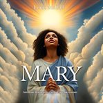 Mary: Intimate Witness to God's Love Incarnate cover image cdn