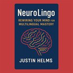 NeuroLingo: Rewiring Your Mind for Multilingual Mastery cover image cdn