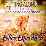 Getting Along : Understanding And Being Understood cover image cdn