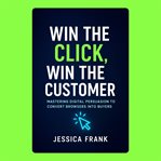 Win the Click, Win the Customer cover image cdn