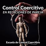 Control Coercitivo en Relaciones de Pareja cover image cdn