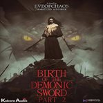Birth of the Demonic Sword Part 2 cover image cdn
