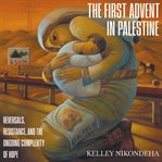 The First Advent in Palestine cover image cdn