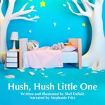 Hush, Hush Little One cover image cdn