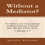 Without a Mediator? cover image cdn