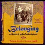 Belonging : A History Of Indian South Africans cover image cdn