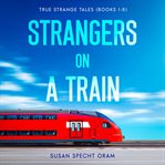 Strangers on a Train : Books #1-8 cover image cdn