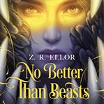 No Better Than Beasts cover image cdn