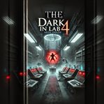 The Dark in Lab 4 (Library Edition) cover image cdn