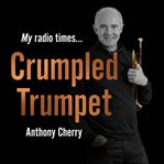 Crumpled Trumpet : My Radio Times… cover image cdn