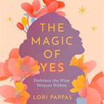 The Magic of Yes (Library Edition) cover image cdn