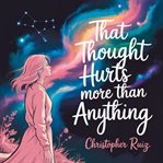 That Thought Hurts More Than Anything cover image cdn