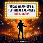Vocal Warm-Ups & Technical Exercises for Singers - Pronunciation Play, Harmonic Hurdles, Diction Dri cover image cdn