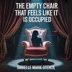 The Empty Chair That Feels Like It Is Occupied cover image cdn