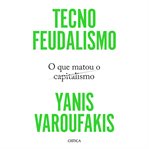 Tecnofeudalismo : O Que Matou O Capitalismo cover image cdn