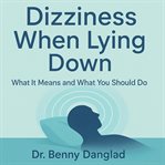 Dizziness When Lying Down : What It Means And What You Should Do cover image cdn