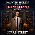 Tales of Leo Moreland Volume 4 cover image cdn