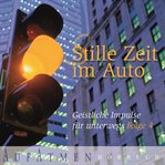Stille Zeit im Auto - Folge 4 : Geistliche Impulse Für Unterwegs cover image cdn