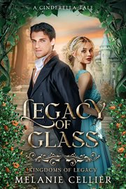 Legacy of Glass : A Cinderella Tale cover image cdn