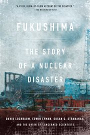 Fukushima : The Story of a Nuclear Disaster cover image cdn