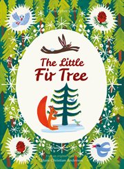 The Little Fir Tree : From an original story by Hans Christian Andersen cover image cdn