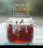 Taste of Honey : The Definitive Guide to Tasting and Cooking with 40 Varietals cover image cdn