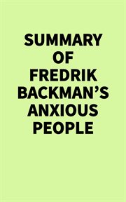 Summary of Fredrik Backman's Anxious People cover image cdn