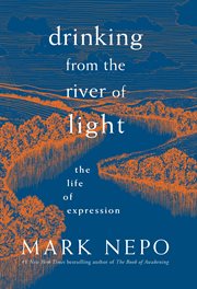 Drinking From the River of Light : The Life of Expression cover image cdn