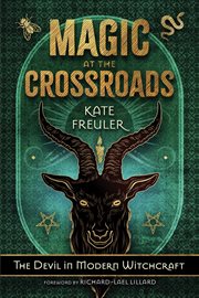 Magic at the Crossroads : The Devil In Modern Witchcraft cover image cdn