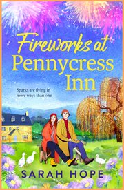 Fireworks at Pennycress Inn : A Heartwarming Autumn Escape Filled With Pumpkin Spice And Second Chances From Sarah Hope cover image cdn