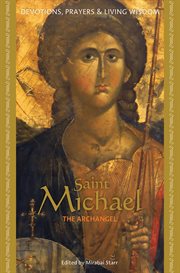 Saint Michael : Devotions, Prayers & Living Wisdom cover image cdn