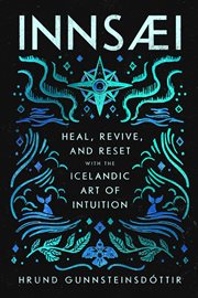Innsaei : Heal, Revive, and Reset with the Icelandic Art of Intuition cover image cdn