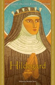 Hildegard of Bingen : Devotions, Prayers & Living Wisdom cover image cdn