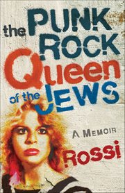The Punk-Rock Queen of the Jews : A Memoir cover image cdn