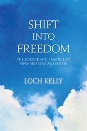 Shift Into Freedom : The Science and Practice of Open-Hearted Awareness cover image cdn