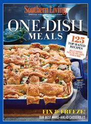 Southern Living: One Dish Meals : 125 Toprated Recipes Skillet Suppers, Pasta, Pot Pies, Soups, Stews & More cover image cdn