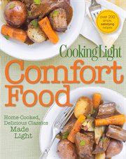 Cooking Light Comfort Food : Home-cooked, Delicious Classics Made Light cover image cdn