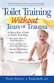 Toilet Training without Tears and Trauma : A Stress-Free Guide to Toilet Teaching cover image cdn