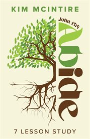 Abide: John 15 : 4 7 Lesson Study cover image cdn
