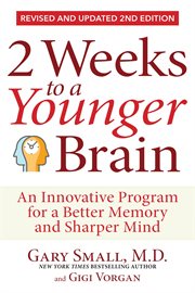 2 Weeks to a Younger Brain : An Innovative Program For A Better Memory And Sharper Mind cover image cdn