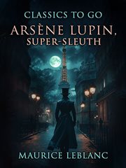 Arsène Lupin, Super-Sleuth cover image cdn