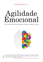 Agilidade Emocional : Abra Sua Mente, Aceite As Mudanças E Prospere No Trabalho E Na Vida cover image cdn