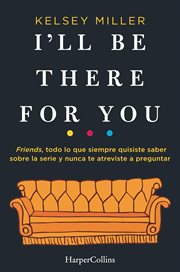 I'll Be There for You : The One about Friends cover image cdn