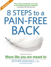 8 Steps to a Pain-Free Back : Natural Posture Solutions For Pain In The Back, Neck, Shoulder, Hip, Knee, And Foot cover image cdn