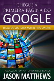 Chegue à primeira página do Google: Dicas de SEO para marketing online cover image cdn