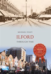 Ilford Through Time cover image cdn